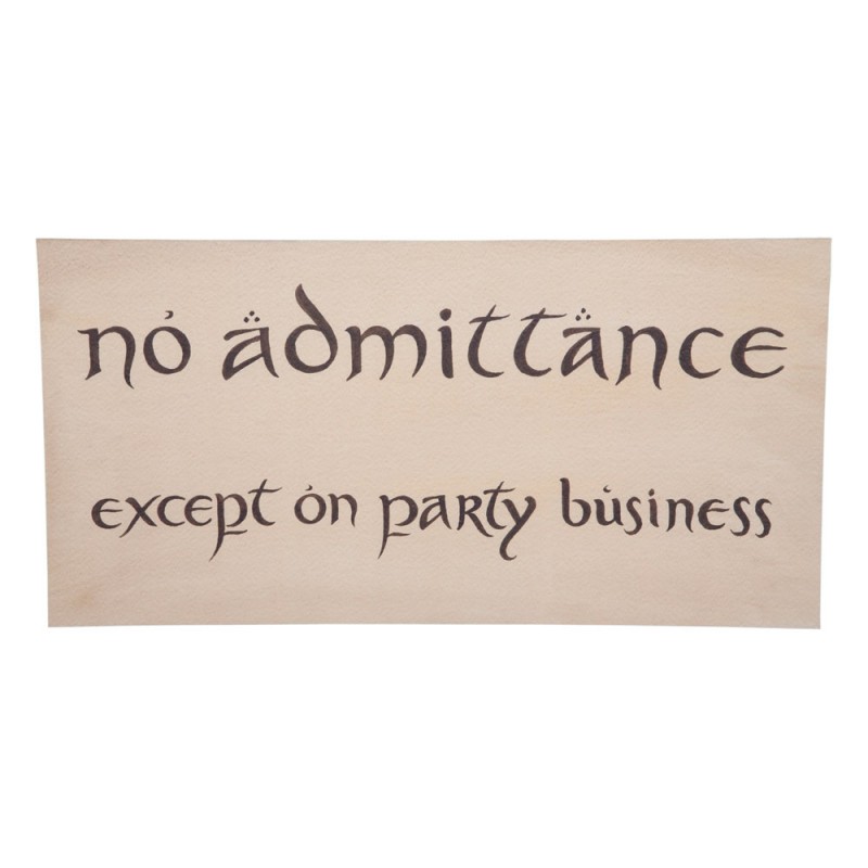 WETA THE HOBBIT NO ADMITTANCE EXCEPT ON PARTY BUSINESS SIGN