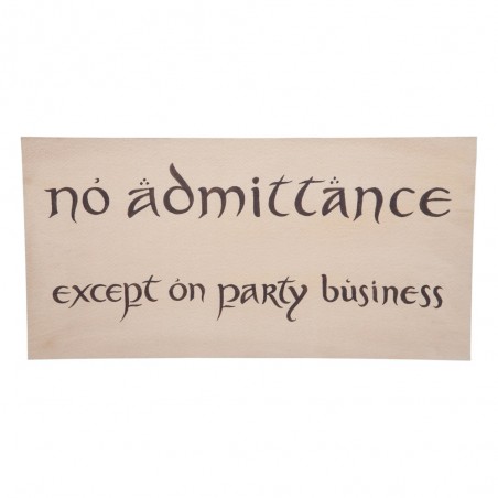 THE HOBBIT NO ADMITTANCE EXCEPT ON PARTY BUSINESS SIGN CARTELLO