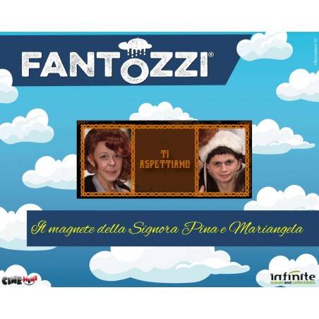 FANTOZZI TI ASPETTIAMO MAGNETE PINA E MARIANGELA